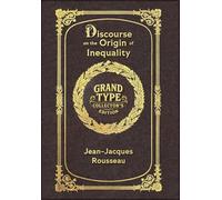 Large Print - Discourse on the Origin of Inequality - Grand Type Collector's Edition - Matte Hardcover with Dust Jacket
