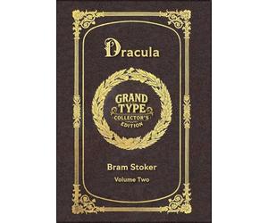 Large Print - Dracula, Volume 2 of 2 - Grand Type Collector's Edition - Matte Hardcover with Dust Jacket (Dracula, Large Print Multi-Volume Set)