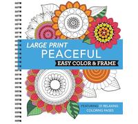 Large Print Easy Color & Frame - Peaceful: Featuring 31 Relaxing Coloring Pages