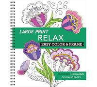 Large Print Easy Color & Frame - Relax: Featuring 31 Relaxing Coloring Pages