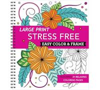 Large Print Easy Color & Frame - Stress Free (Adult Coloring Book)