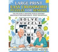 Large Print Easy Crossword Puzzles for Seniors: 200 Relaxing Brain Boosters with Solutions - Extra Large Grid & Font Crosswords | Beginner to ... | Hours of Enjoyment for Adults & Older Ad