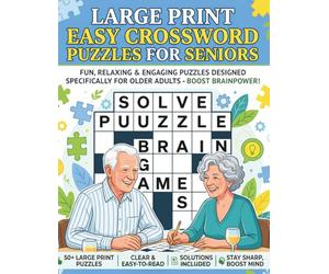 Large Print Easy Crossword Puzzles for Seniors: 200 Relaxing Brain Boosters with Solutions - Extra Large Grid & Font Crosswords | Beginner to ... | Hours of Enjoyment for Adults & Older Ad