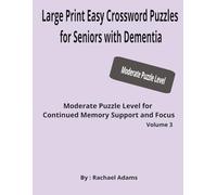 Large Print Easy Crossword Puzzles for Seniors with Dementia: Moderate Puzzle Level for Continued Memory Support and Focus