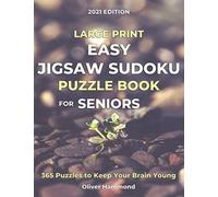 Large Print Easy Jigsaw Sudoku Puzzle Book for Seniors 2021 Edition - 365 Puzzles to Keep Your Brain Young: Irregular Sudoku & One Line A Day Book - ... Adults with Dementia - Senior Citizen Gifts