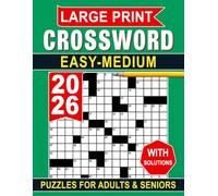 Large Print Easy-Medium Crossword Puzzles for Adults & Seniors: A comfortable puzzle collection created for relaxed, steady enjoyment