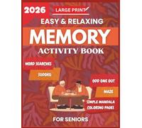 Large Print Easy & Relaxing Memory Activity Book for Seniors: Word Search, Mazes, Sudoku, Find the Odd One Out & Simple Mandala Coloring to Support ... (Memory Activity Book for Adults and Seniors)