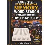 LARGE PRINT EASY & RELAXING MEMORY WORD SEARCH PUZZLES FOR SENIORS: FIRST RESPONDERS: 2,000 COGNITIVE SEARCH WORDS FOR RELAXATION, FOCUS & MENTAL STIMULATION