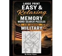 LARGE PRINT EASY & RELAXING MEMORY WORD SEARCH PUZZLES FOR SENIORS: MILITARY: 2,000 COGNITIVE SEARCH WORDS FOR RELAXATION, FOCUS & MENTAL STIMULATION