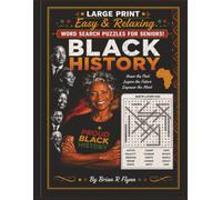 LARGE PRINT EASY & RELAXING WORD SEARCH PUZZLES FOR SENIORS: BLACK HISTORY: 2,000 COGNITIVE SEARCH WORDS FOR RELAXATION, FOCUS & MENTAL STIMULATION
