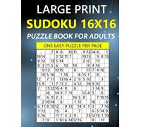 Large Print Easy Sudoku 16x16 Puzzle Book for Adults - One Puzzle Per Page: 100 Hexadoku Puzzles with Solutions for Fun and Brain Exercise