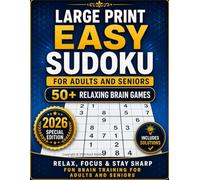 Large Print Easy Sudoku for Adults & Seniors: Stay Focused & Sharp with 50+ Relaxing Sudoku Puzzles Book | Brain Games Book with Solutions | 8.5x11 inches | Gift for Puzzle Lover Men & Women