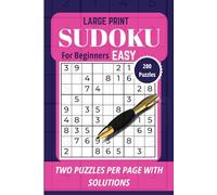 Large Print Easy Sudoku Puzzle Book For Beginners: 200 Easy Sudoku Puzzles with Solutions for Adults, Seniors, and Teens | Strengthen Cognitive Skills and Improve Your Memory