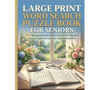 Large Print Easy Word Search Puzzle Book for Seniors: Relaxing Word Search Puzzles for Memory, Focus, Cognitive Exercise and Stress Relief