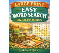 LARGE PRINT EASY WORD SEARCH PUZZLES FOR SENIORS: 100 THEMED PUZZLES FOR YOUR RELAXTION AND WITH 2000 WORDS BRAIN BOOSTING FUN
