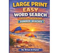 LARGE PRINT EASY WORD SEARCH PUZZLES FOR SENIORS : SUMMER BEACHES: 100 THEMED PUZZLES EACH WITH 20 SEARCH WORDS THAT 2000 EASY BRAIN FUN FOR SENIORS