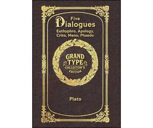 Large Print - Five Dialogues - Grand Type Collector's Edition - Matte Hardcover with Dust Jacket: Euthyphro, Apology, Crito, Meno, Phaedo