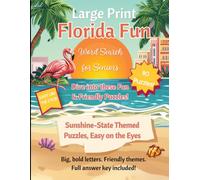Large Print Florida Fun Word Search for Seniors: 80 Large Print Word Search Puzzles, Big, Bold, Friendly Sunshine-State Themes, Easy on the Eyes, Full ... Included (State-Themed Puzzles for Seniors)