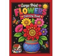 Large Print Flowers Coloring Book: Bold, Easy and Relaxing Floral Coloring Pages for Teens, Adults and Seniors for Stress Relief, Anxiety Relief and ... (Bloom, Breathe & Unwind Collection)