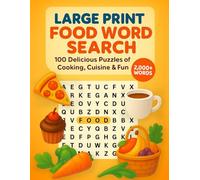 Large Print Food Word Search: 100 Delicious Puzzles of Cooking, Cuisine, & Fun