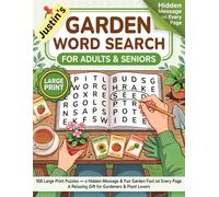 Large Print Garden Word Search for Adults & Seniors: 108 Large Print Puzzles - a Hidden Message & Fun Garden Fact on Every Page · A Relaxing Gift for Gardeners & Plant Lovers