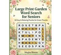 Large Print Garden Word Search for Seniors: 50 Easy & Relaxing Puzzles for Green Thumbs