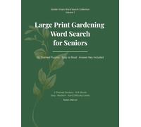 Large Print Gardening Word Search for Seniors: 50 Themed Puzzles with Easy to Read Grids and Answer Key (Golden Years Word Search Collection)