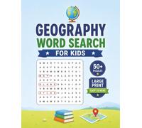 Large Print Geography Word Search Puzzle Book For Kids: Fun and Easy Word Searches about Maps, Countries, Landforms | 50+ Puzzles | Gift for Kids