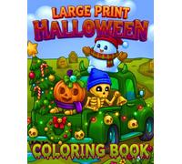 Large Print Halloween Coloring Book: Enchanted Unicorns, Cute Ghosts, Magic Wands, Halloween Cakes, Potion Bottles, Witch Cats and Whimsical Coloring Pages for Seniors, Kids & Beginners