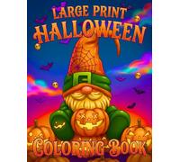 Large Print Halloween Coloring Book: Halloween Coloring Book for Bold and Easy Large Print Simple Pumpkin, Black Cat, Witch Hat, Haunted Cottage, Moonlit Night and Cozy Fall Designs.