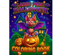 Large Print Halloween Coloring Book: New 2026 Halloween Coloring Book Large Print Haunted Mansions, Magic Cauldrons, Raven, Spider Webs, Cozy Cottage, Pumpkin Wreaths and Fall Landscapes