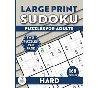 Large Print Hard Sudoku Puzzle Book for Adults: 168 Hard Puzzles for Adults, Seniors & Elderly Two Puzzles Per Page