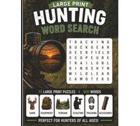 Large Print Hunting Word Search: 75 Large Print Puzzles Featuring Game, Tracking, Gear, Terrain, Wildlife, Scouting, and Classic Hunting Terms