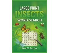 Large Print Insects Word Search Book: 50+ Relaxing Insect & Bug Word Searches | Large Print Brain Games for Adults & Seniors | Easy-to-Read Nature ... Vacations, Holidays, and Relaxing Moments.