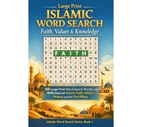 Large Print Islamic Word Search: Faith, Values & Knowledge: 100 Large Print Word Search Puzzles with Reflections on Islamic Faith, Values, History and ... Activity Book (Islamic Word Search Series)
