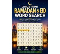Large Print Islamic Word Search: Ramadan, Eid and Celebrations: 100 Large Print Word Search Puzzles Exploring the Traditions, Blessings and Joy of ... and Eid al-Adha (Islamic Word Search Series)