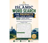 Large Print Islamic Word Search: The Prophets and Their Stories: 100 Large Print Word Search Puzzles Exploring the Lives and Lessons of the Prophets ... Activity Book (Islamic Word Search Series)