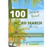 Large Print Jamaican Word Search: 100 Themed Puzzles for Adults & Seniors