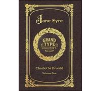 Large Print - Jane Eyre, Volume 1 of 2 - Grand Type Collector's Edition - Matte Hardcover with Dust Jacket (Jane Eyre, Large Print Multi-Volume Set)