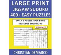 Large Print Jigsaw Sudoku - 400+ Easy Puzzles: Only 2 Puzzles per Page - Includes Solutions - Volume 3