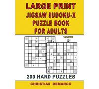 Large Print Jigsaw Sudoku-X Puzzle Book for adults - 200 Hard Puzzles - Volume 5: Ideal for Intermediate Solvers - Only 2 Puzzles per Page (Hard Large Print Jigsaw Sudoku X)