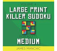 Large Print Killer Sudoku: 200 Medium Killer Sudoku Puzzles for Adults (9x9 Medium Sudoku)