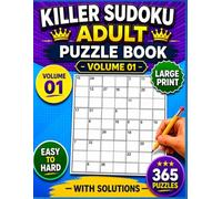 Large Print Killer Sudoku Adult Puzzle Book Volume 01: 365 Sumdoku Puzzles - Easy to Hard - With Solutions