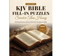 Large Print KJV Bible Word Fill-In Puzzles: Sweeter Than Honey: 100 Themed Puzzles with Every Word from the King James Bible - Big, Easy-to-Read ... Puzzles for Adults & Seniors, 8.5 x 11
