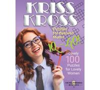 Large Print Kriss Kross Puzzles for Beloved Mums: Lovely 100 Puzzles for Lovely Women: 7 (Puzzle books)
