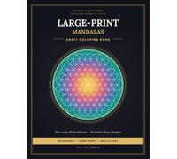 Large-Print Mandala & Sacred Geometry Coloring Book for Adults: 50 Bold & Easy Designs for Seniors, Beginners & Relaxation - Big Patterns, Thick ... - Stress-Relieving Mandalas & Sacred Geometry