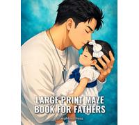 Large Print Maze Book for Fathers: Find Your Way Through 50 Fun Challenges (SharpMind Press Fathers Puzzle Collection)
