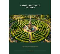 Large Print Maze Puzzles: A Relaxing Collection of 60 Mazes for Adults & Seniors