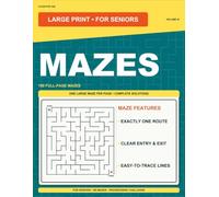 Large Print Mazes Volume IX: For Seniors: 100 Mazes - Progressive Challenge