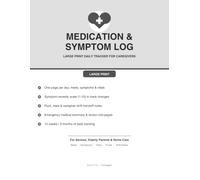 Large Print Medication & Symptom Log Book: A Daily Tracker for Caregivers of Seniors & Loved Ones - Medications, Symptoms, Vitals, Fluids & Shift Notes | 12-Week / 3-Month Journal